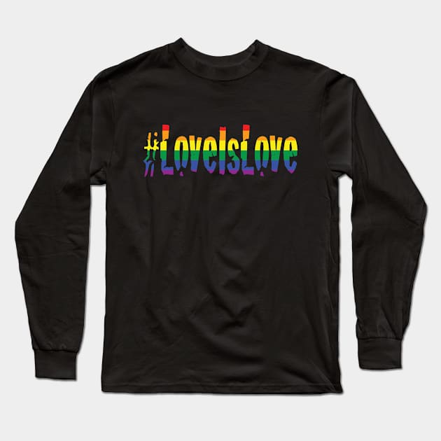 Love Is Love Gay Marriage Pride Long Sleeve T-Shirt by kat2016